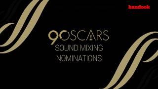 Best Sound Mixing | Nominees | 90th Academy Awards | A bandook feature