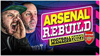 FM22 ARSENAL 5 YEAR REBUILD | Football Manager 2022