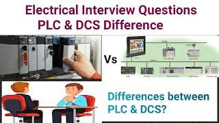 PLC Vs DCS | Difference between PLC & DCS|   PLC basics | Electrical Interview questions