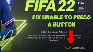 How to Fix Unable to Press A Button To Continue Playing FIFA 22