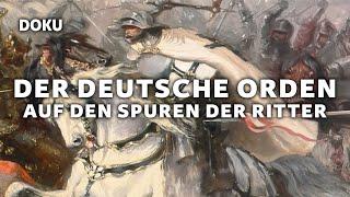 Der Deutsche Orden - Auf den Spuren der Ritter (Geschichte Dokumentation, Dokumentation Deutsch)