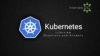 Kubernetes Interview Questions and Answers Updated | Devops Kubernetes interview Questions|