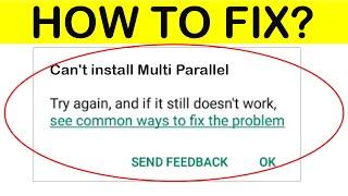 How to Fix Can't Install Multi parallel App in Google Play Store | Multi parallel App Not Install