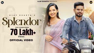 Splendor | Official Music #video | Ajay Bhagta | Kanika Rana | #haryanvi Song