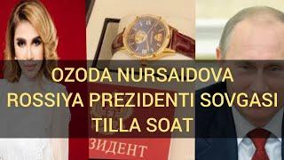 ROSSIYA PREZIDENTI OZODA NURSAIDOVAGA TILLA SOAT SOVG'A QILDI