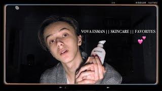 VOVA ESMAN || SKINCARE || FAVORITES 