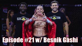 Episode #21 w/ MMA Fighter Besnik Gashi | #JoshSedWhat