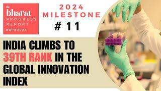 11. India Rises to 39th in Global Innovation Index | 2024 Bharat Progress Report Milestones