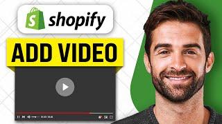 How to Add Video to Shopify Product Pages (2025) For Beginners