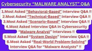 " Cybersecurity Malware Analyst", ALL Types of Most Asked Interview Q&A for MALWARE ANALYST Roles !!