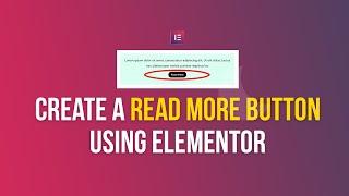 How To Create Read More Button Elementor Using CSS