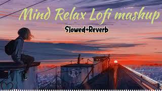 Mind Relax Lofi mashup |  ishq hai lofi song | lofi song