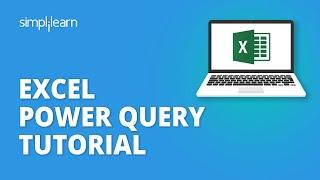 Excel Power Query Tutorial For Beginners | Microsoft Excel Tutorial For Beginners | Simplilearn