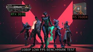 VALORANT : RYZEN 5 7600X + RTX 3070 FPS TEST 1080P LOW