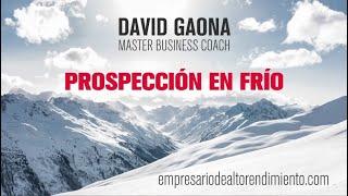 Aprende a prospectar en frío con David Gaona  Taller Hipnoventas