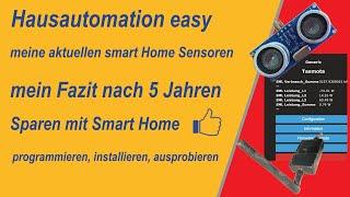 Hausautomation, meine besten Sensoren , Fazit nach 5 Jahren, smart home easy, praktischer Einsatz