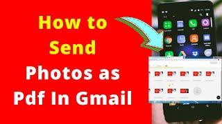 How to Send Photos as Pdf In Gmail