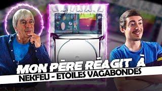 Mon père réagit à Nekfeu - Les étoiles vagabondes (Album)