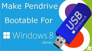 Make pendrive bootable for windows 8 or 8.1 (Rufus)