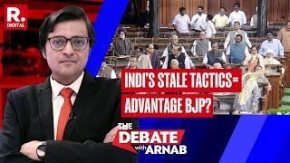 The Debate With Arnab: Will the BJP benefit from INDI adopting the same stale parliamentary tactics?