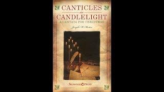 CANTICLES IN CANDLELIGHT (SATB Choir) - Joseph M. Martin