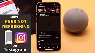 Instagram Feed Not Refreshing on iPhone? Here’s How To Fix! (2022)