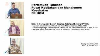 Sesi 1 Part 1 - Pertemuan Tahunan PKMK FK UGM