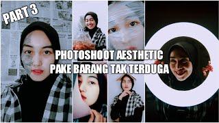 PHOTOSHOOT AESTHETIC DI RUMAH #PART 3 | IDE FOTO AESTHETIC