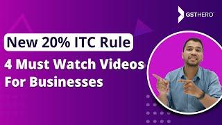 20% ITC Rule | Businesses Must Watch These 4 Videos To Avoid Heavy Loss