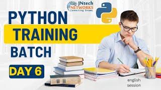 PYTHON TRAINING VIDEOS | LIVE BATCH |  DAY 6