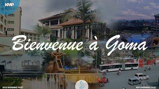 VILLE DE GOMA : LA PLUS BELLE ET PROPRE VILLE DE LA RDC (DECOUVERTE)