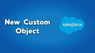 Create a New Custom Object in Salesforce | How to create a new object in salesforce