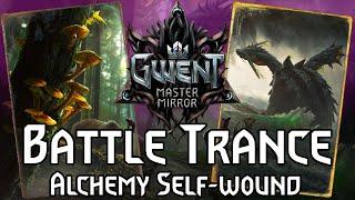 [GWENT 7.2] Battle Trance Alchemy/Self-Wound Guide