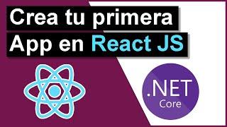 Aprende React JS en ASP.NET Core |  Primera Applicacion 