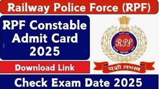 RPF Constable 2024 Exam Date घोषित  RPF Constable Admit Card Download link | total form fill up