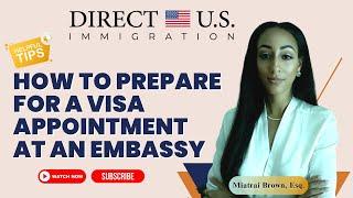 How To Prepare For A Visa Appointment At An Embassy - Immigration