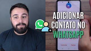 COMO ADICIONAR UM NOVO CONTATO NO WHATSAPP