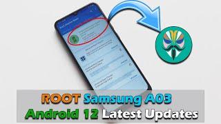 How To ROOT Samsung Galaxy A03 (A035) Android 12 Latest Updates