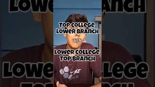 Top College vs Top Branch#jee#jee2025#cse#topnits#topcollege#iit#pw#shorts