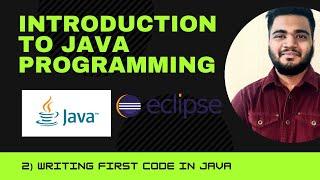 First Program | Hello World| Introduction To Java Programming