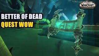 Better Off Dead Quest WoW