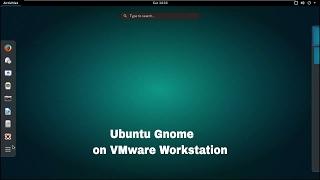 How to install Ubuntu Gnome 16.04 on VMware Workstation 12