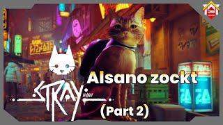 Alsano zockt - Stray - Lass mich an der Tapete kratzen  (Part 2)