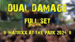 Dual Damage (full set) @ Matrixx at the Park (Sunday) 2024