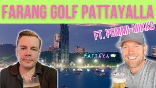 Farang Golf Pattaya Reissu | Vähän Golfia Ja Paljon Sekoilua. #suomigolf #thaimaa #matkailu