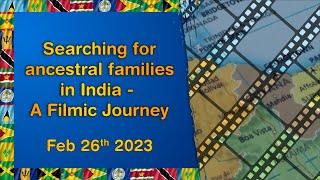 Searching for ancestral families in India - A Filmic journey