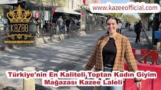 Türkiye'nin En Kaliteli Toptan Kadın Giyim Mağazası Kazee Laleli