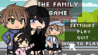 The family game//Gacha Life