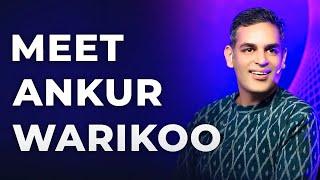 Meet Ankur Warikoo | Episode 34