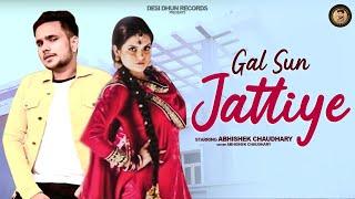 GAL SUN JATTIYE ( Official Video ) | Abhishek Chaudhary Ft Risky | New Punjabi Songs 2020